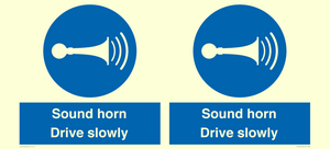 Sound horn Drive slowly